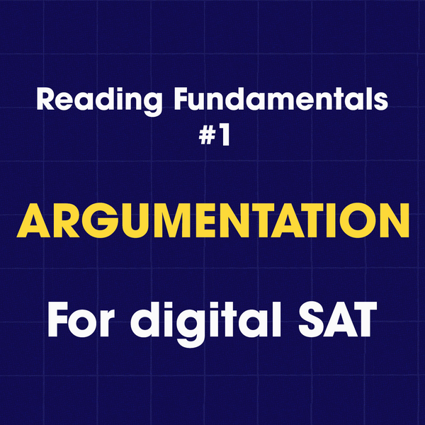 TỰ HỌC SAT READING #1: ARGUMENTATION