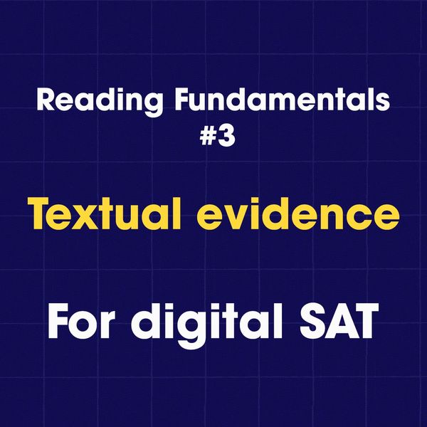TỰ HỌC SAT READING & WRITING: TEXTUAL EVIDENCE