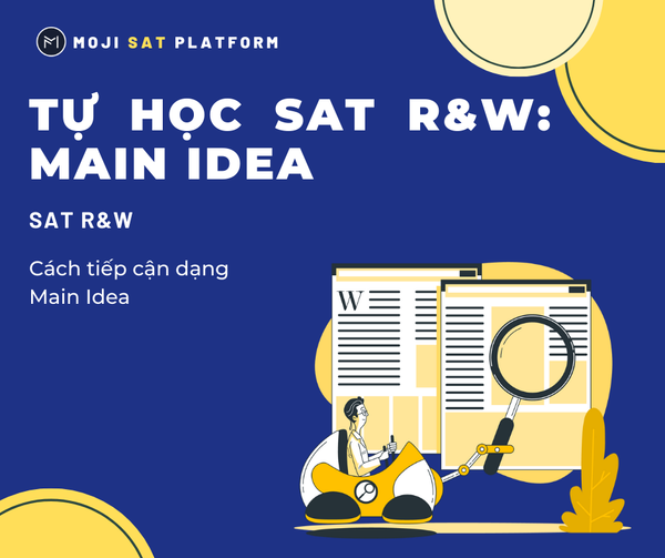 TỰ HỌC SAT READING & WRITING: MAIN IDEA